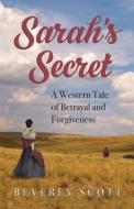 Sarah's Secret di Beverly Scott edito da SWSM Press