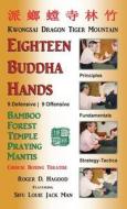 18 Buddha Hands: Southern Praying Mantis Kung Fu di Roger D. Hagood edito da LIGHTNING SOURCE INC