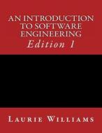 An Introduction to Software Engineering di Dr Laurie a. Williams edito da Williams Publishing