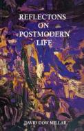 Reflections on Postmodern Life: Degrees of Freedom di MR David Dow Millar edito da Misty Tree
