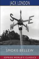 Smoke Bellew (Esprios Classics) di Jack London edito da Blurb