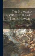 The Hummel-book by the Late Berta Hummel di Margarete Seemann edito da LIGHTNING SOURCE INC