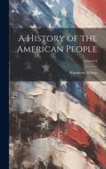 A History of the American People; Volume 9 di Woodrow Wilson edito da LEGARE STREET PR