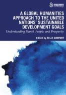 A Global Humanities Approach To The United Nations' Sustainable Development Goals edito da Taylor & Francis Ltd