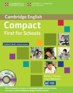 Compact First For Schools Student\'s Pack (student\'s Book Without Answers With Cd-rom, Workbook Without Answers With Audio Cd) di Barbara Thomas, Laura Matthews edito da Cambridge University Press