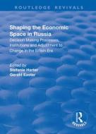 Shaping the Economic Space in Russia edito da Taylor & Francis Ltd
