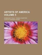 Artists Of America (volume 5) di Charles Edwards Lester edito da General Books Llc