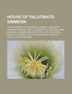 House of Palatinate-Simmern di Books Llc edito da Books LLC, Reference Series