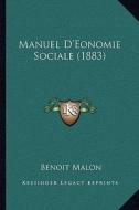 Manuel D'Eonomie Sociale (1883) di Benoit Malon edito da Kessinger Publishing