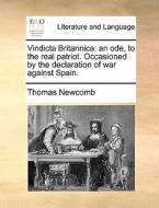 Vindicta Britannica di Thomas Newcomb edito da Gale Ecco, Print Editions