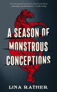 A Season of Monstrous Conceptions di Lina Rather edito da TOR BOOKS