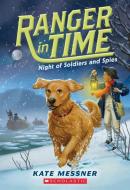 Night of Soldiers and Spies di Kate Messner edito da SCHOLASTIC