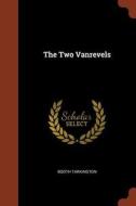 The Two Vanrevels di Booth Tarkington edito da CHIZINE PUBN
