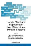 Kondo Effect and Dephasing in Low-Dimensional Metallic Systems di Venkat Chandrasekhar edito da Springer Netherlands