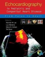 Echocardiography In Pediatric And Congenital Heart Disease edito da John Wiley And Sons Ltd