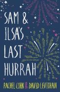 Sam and Ilsa's Last Hurrah di David Levithan, Rachel Cohn edito da Egmont UK Limited