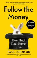 Follow The Money di Paul Johnson edito da Little, Brown Book Group