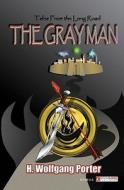 Tales from the Long Road: The Gray Man di H. Wolfgang Porter edito da Booksurge Publishing