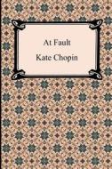 At Fault di Kate Chopin edito da Digireads.com