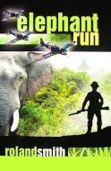 Elephant Run di Roland Smith edito da HYPERION