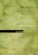 A Dozen Ways of Love di Lily Dougall edito da BiblioLife