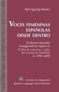 Voces femeninas españolas desde dentro di Rubí Ugofsky-Méndez edito da Lang, Peter