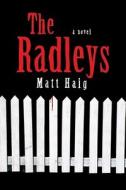 The Radleys di Matt Haig edito da Free Press