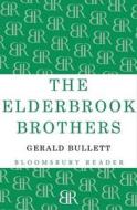 The Elderbrook Brothers di Gerald Bullet edito da Bloomsbury Publishing PLC