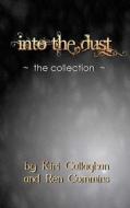 Into the Dust: The Collection di Kiri Callaghan, Ren Cummins edito da Createspace