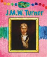 J. M. W. Turner di Alix Wood edito da Windmill Books