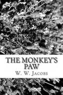 The Monkey's Paw di W. W. Jacobs edito da Createspace