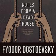 Notes from a Dead House di Fyodor Mikhailovich Dostoevsky edito da Blackstone Audiobooks