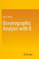 Oceanographic Analysis with R di Dan E. Kelley edito da SPRINGER NATURE