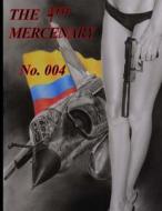 The 4th Mercenary - No. 004 di William E. Koss edito da Createspace