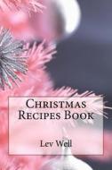 Christmas Recipes Book di Lev Well edito da Createspace