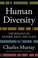 Human Diversity: The Biology of Gender, Race, and Class di Charles Murray edito da TWELVE