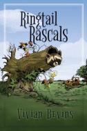 Ringtail Rascals di Vivian Bevins edito da MILL CITY PR