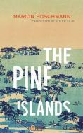 The Pine Islands di Poschmann edito da COACH HOUSE BOOKS