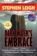 Dark Water's Embrace di Stephen Leigh edito da Phoenix Pick