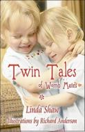 Twin Tales di Linda Shaw edito da America Star Books