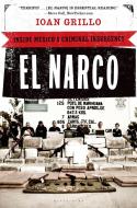 El Narco: Inside Mexico's Criminal Insurgency di Ioan Grillo edito da BLOOMSBURY
