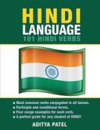 Hindi Language: 101 Hindi Verbs di Aditya Patel edito da Preceptor Language Guides