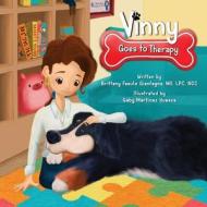 Vinny Goes to Therapy di Brittany Fasulo Gianfagna edito da Halo Publishing International
