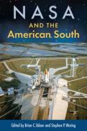NASA And The American South edito da University Press Of Florida