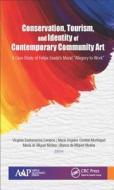Conservation, Tourism, and Identity of Contemporary Community Art di Virginia Santamarina-Campos edito da Apple Academic Press