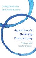 Agamben's Coming Philosophy di Dickinson edito da RLI