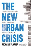 The New Urban Crisis di Richard Florida edito da Oneworld Publications