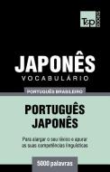 Vocabulário Português Brasileiro-Japonês - 5000 Palavras di Andrey Taranov edito da T&P BOOKS PUB LTD