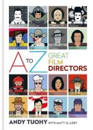 A-Z Great Film Directors di Andy Tuohy edito da CASSELL ACADEMIC