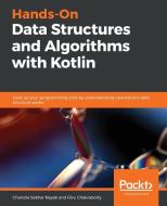 Hands-On Data Structures and Algorithms with Kotlin di Chandra Sekhar Nayak, Rivu Chakraborty edito da Packt Publishing